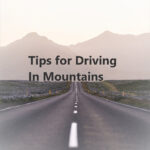 Mountain Driving: 7 Essential Safety Tips