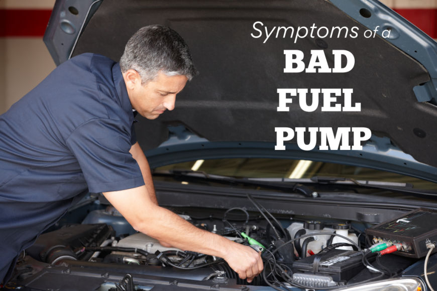 Symptoms of a Bad Fuel Pump