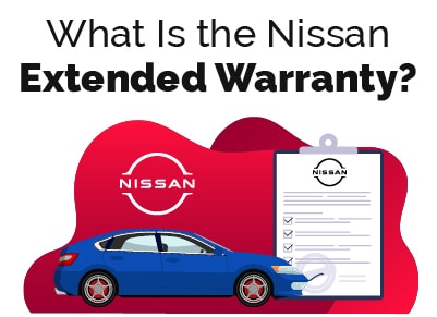 The Ins and Outs of Nissan’s Extended Warranty